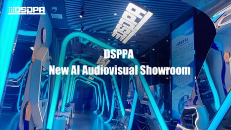 DSPPA New AI Audiovisual Showroom